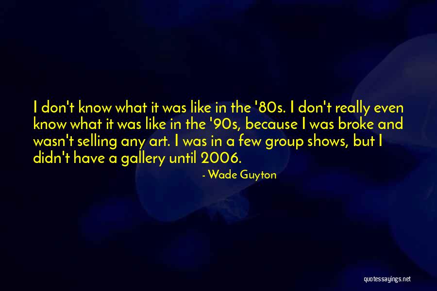 Musclewellness Quotes By Wade Guyton Musclewellness Quotes By Wade Guyton