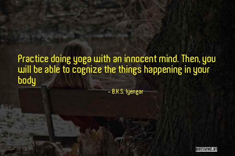 Muscogee Quotes By B.K.S. Iyengar Muscogee Quotes By B.K.S. Iyengar