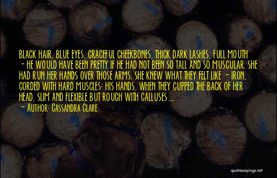 Muscular Arms Quotes By Cassandra Clare