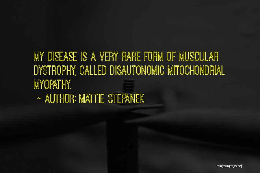 Muscular Dystrophy Quotes By Mattie Stepanek