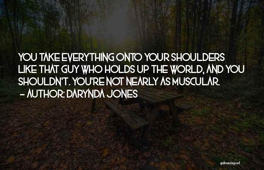 Muscular Quotes By Darynda Jones