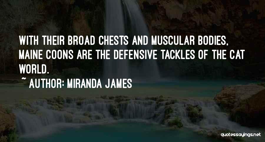 Muscular Quotes By Miranda James