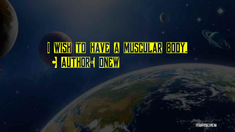 Muscular Quotes By Onew