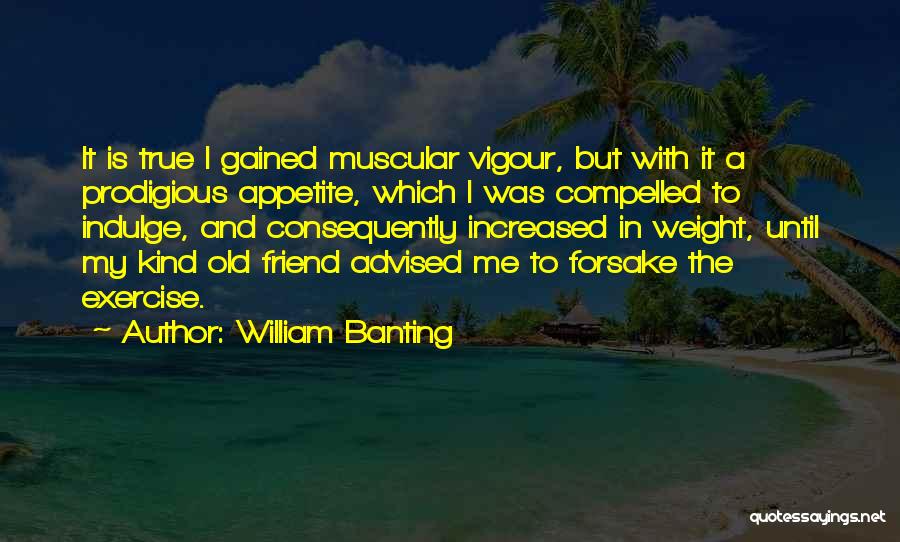 Muscular Quotes By William Banting