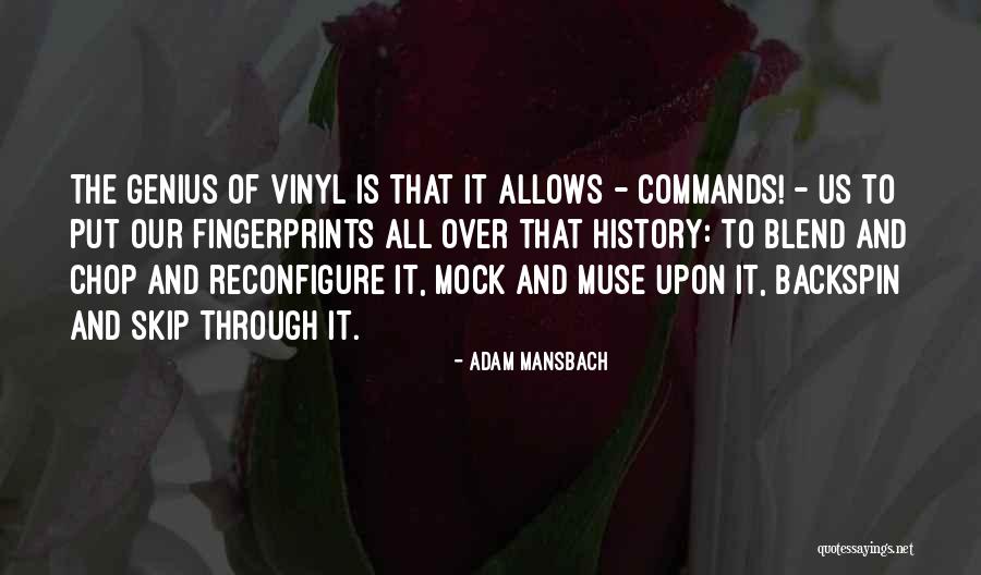 Muse Of History Quotes By Adam Mansbach Muse Of History Quotes By Adam Mansbach