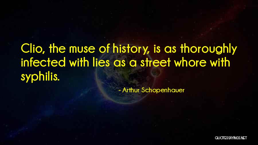 Muse Of History Quotes By Arthur Schopenhauer Muse Of History Quotes By Arthur Schopenhauer