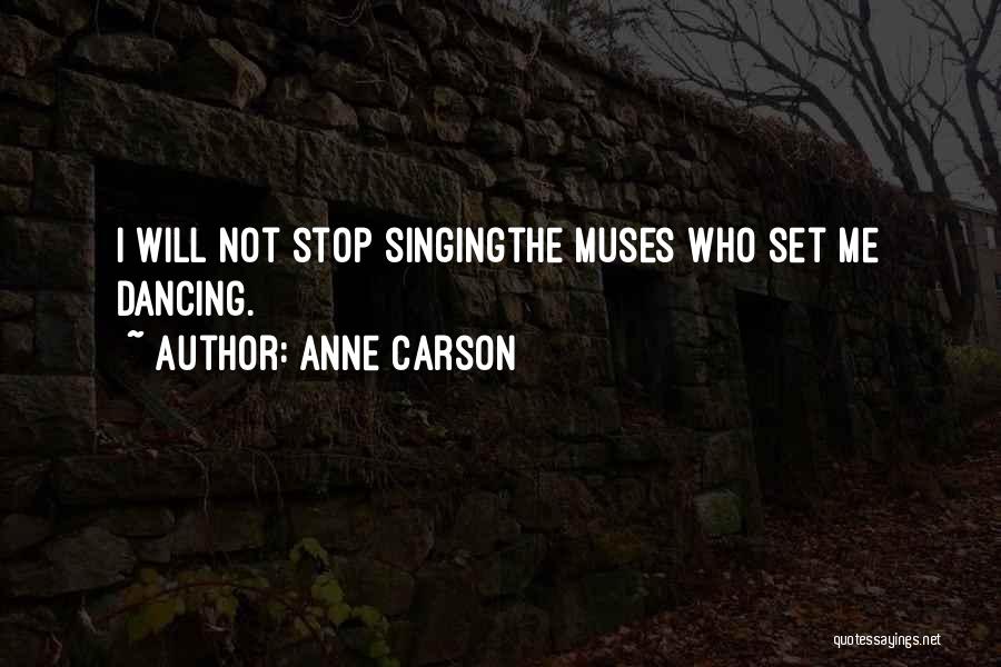 Muses Quotes By Anne Carson