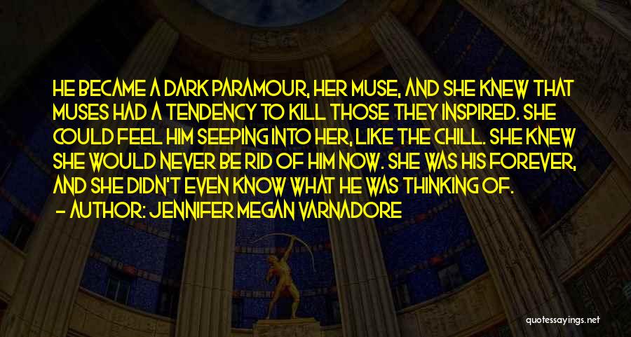 Muses Quotes By Jennifer Megan Varnadore