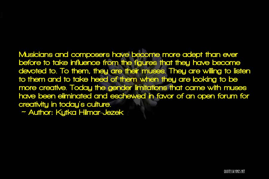 Muses Quotes By Kytka Hilmar-Jezek