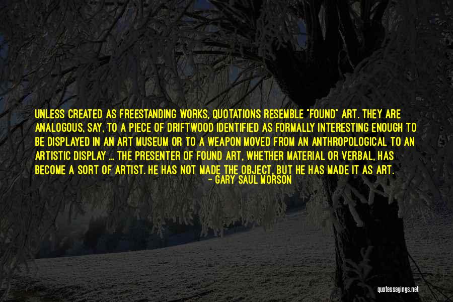 Museum Display Quotes By Gary Saul Morson Museum Display Quotes By Gary Saul Morson