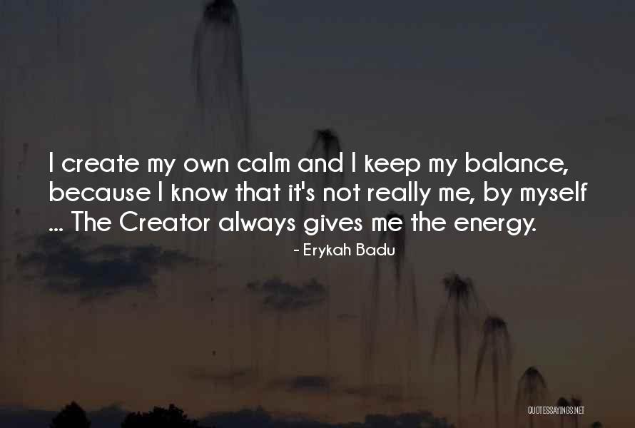Museum Educator Quotes By Erykah Badu Museum Educator Quotes By Erykah Badu