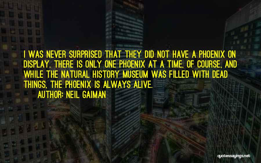 Museum Of Natural History Quotes By Neil Gaiman