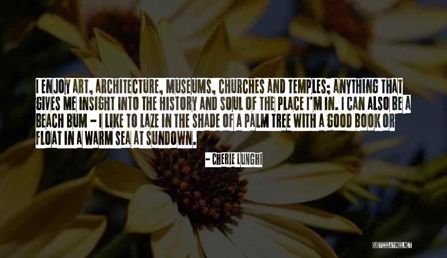 Museums Art Quotes By Cherie Lunghi Museums Art Quotes By Cherie Lunghi
