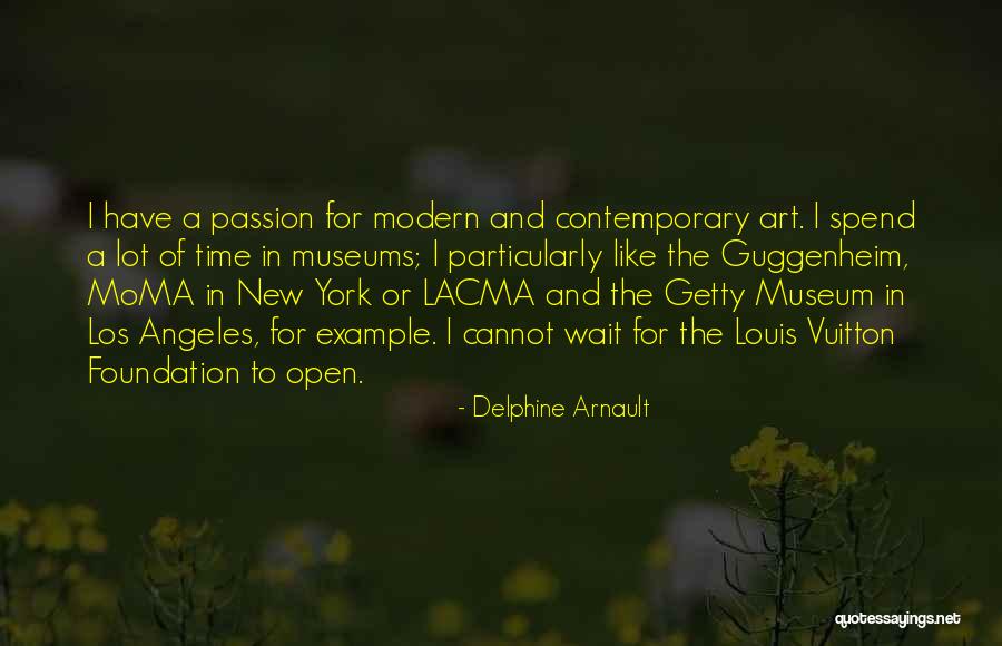 Museums Art Quotes By Delphine Arnault Museums Art Quotes By Delphine Arnault