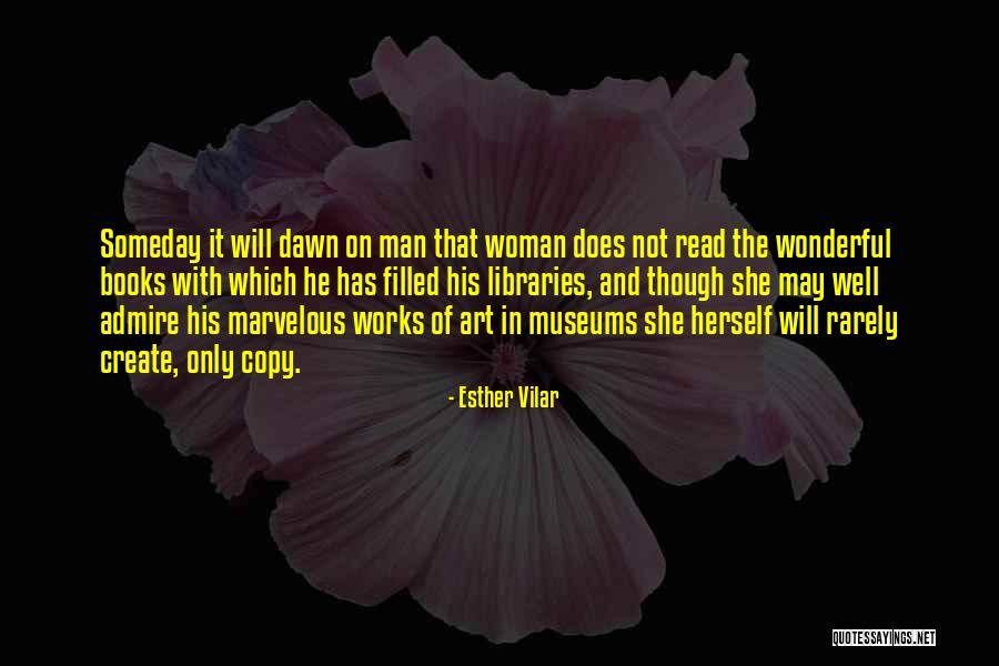 Museums Art Quotes By Esther Vilar Museums Art Quotes By Esther Vilar
