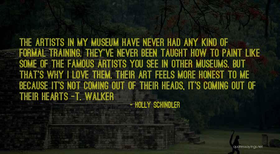 Museums Art Quotes By Holly Schindler Museums Art Quotes By Holly Schindler