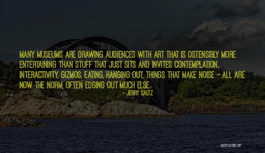 Museums Art Quotes By Jerry Saltz