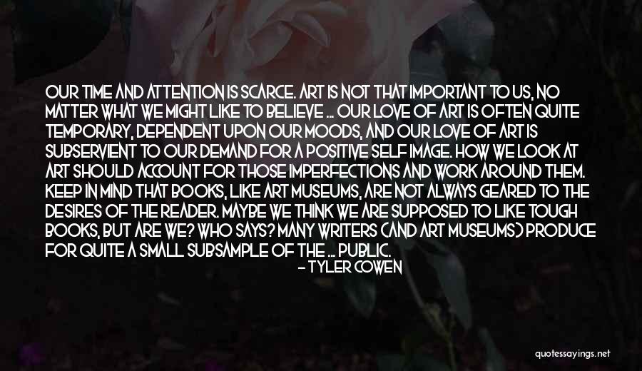 Museums Art Quotes By Tyler Cowen Museums Art Quotes By Tyler Cowen
