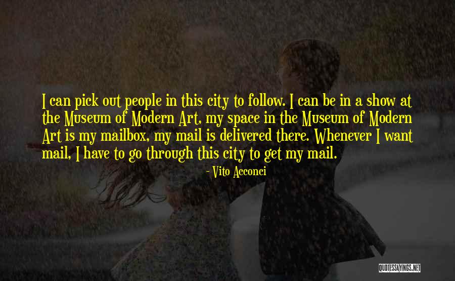 Museums Art Quotes By Vito Acconci Museums Art Quotes By Vito Acconci