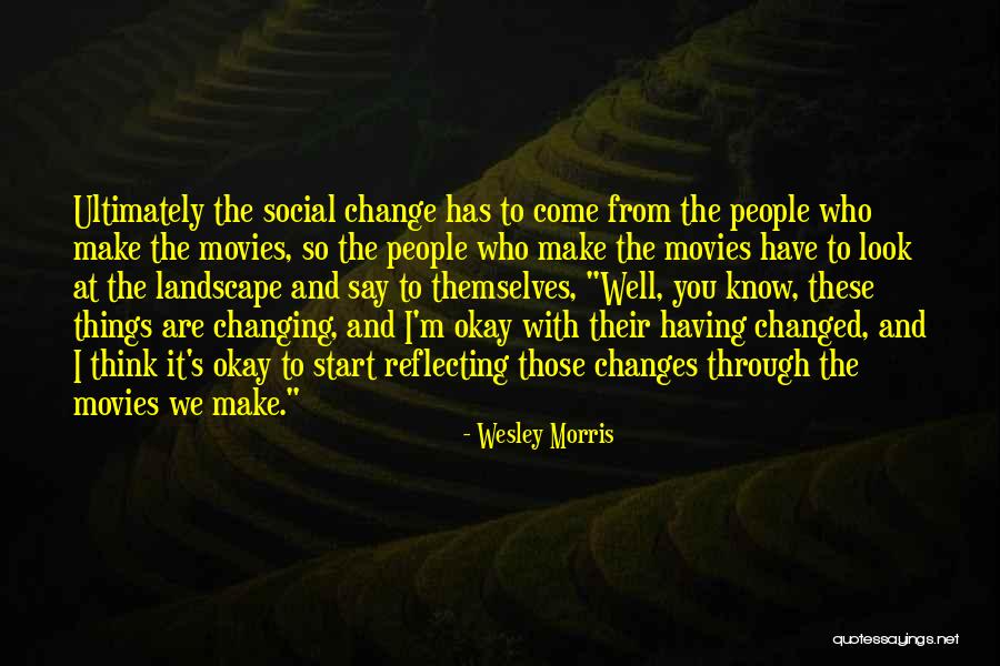 Musgos Y Quotes By Wesley Morris Musgos Y Quotes By Wesley Morris