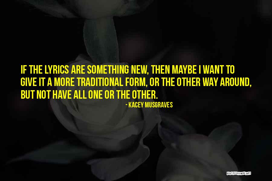 Musgraves Kacey Quotes By Kacey Musgraves Musgraves Kacey Quotes By Kacey Musgraves