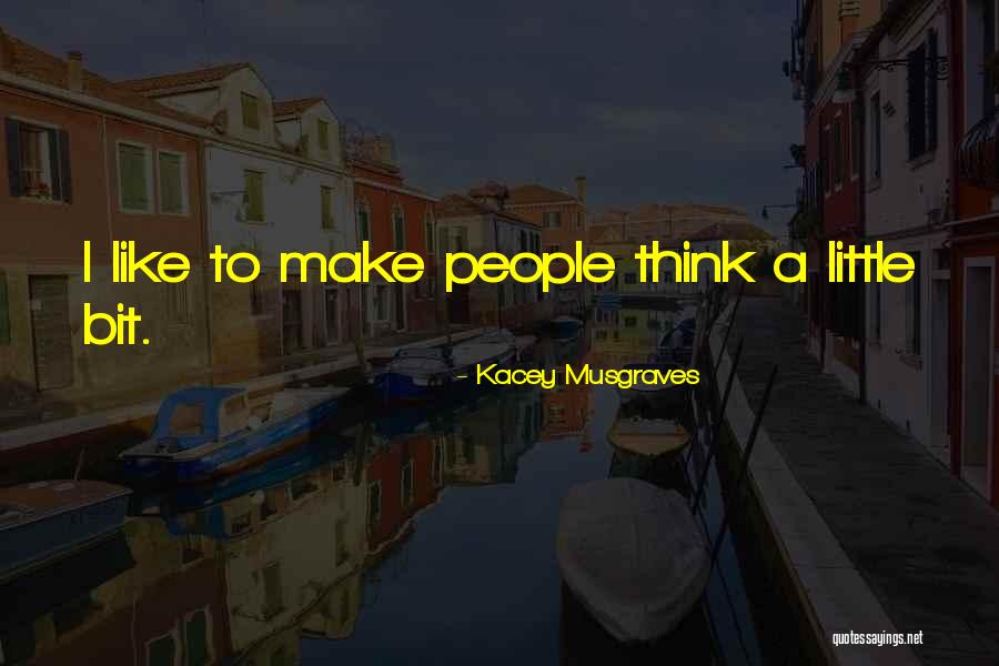 Musgraves Kacey Quotes By Kacey Musgraves Musgraves Kacey Quotes By Kacey Musgraves