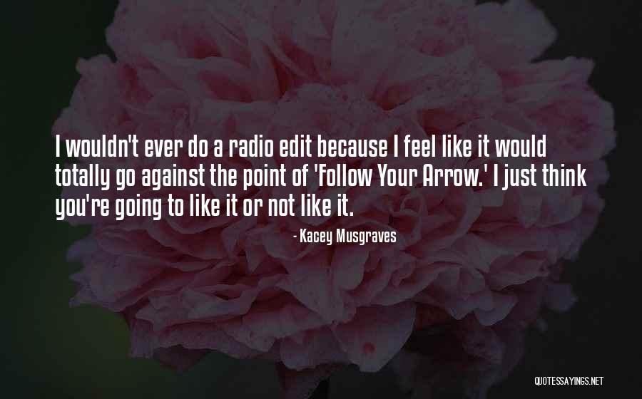 Musgraves Kacey Quotes By Kacey Musgraves Musgraves Kacey Quotes By Kacey Musgraves