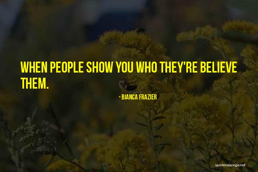 Mush Mouth Quotes By Bianca Frazier Mush Mouth Quotes By Bianca Frazier