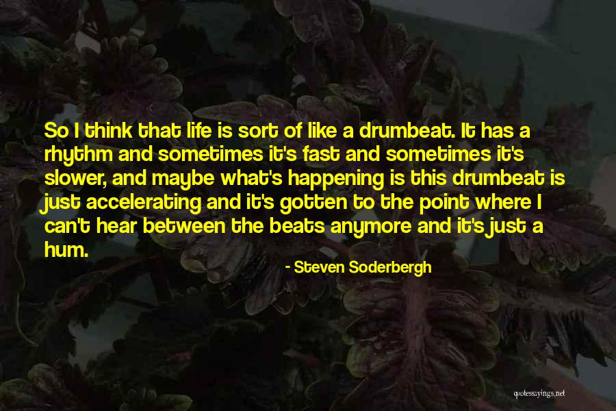 Mushaboom Quotes By Steven Soderbergh Mushaboom Quotes By Steven Soderbergh