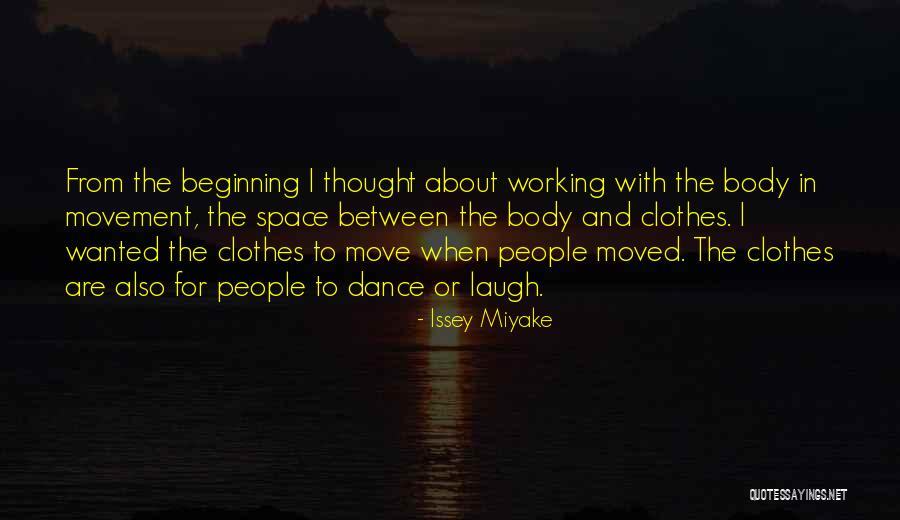 Mushana Movies Quotes By Issey Miyake Mushana Movies Quotes By Issey Miyake