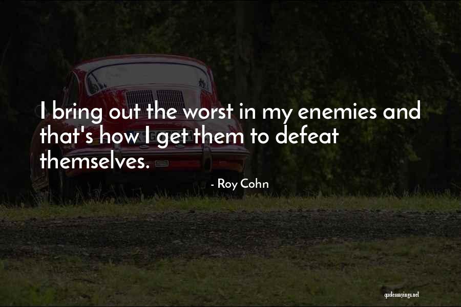 Mushedy Quotes By Roy Cohn Mushedy Quotes By Roy Cohn
