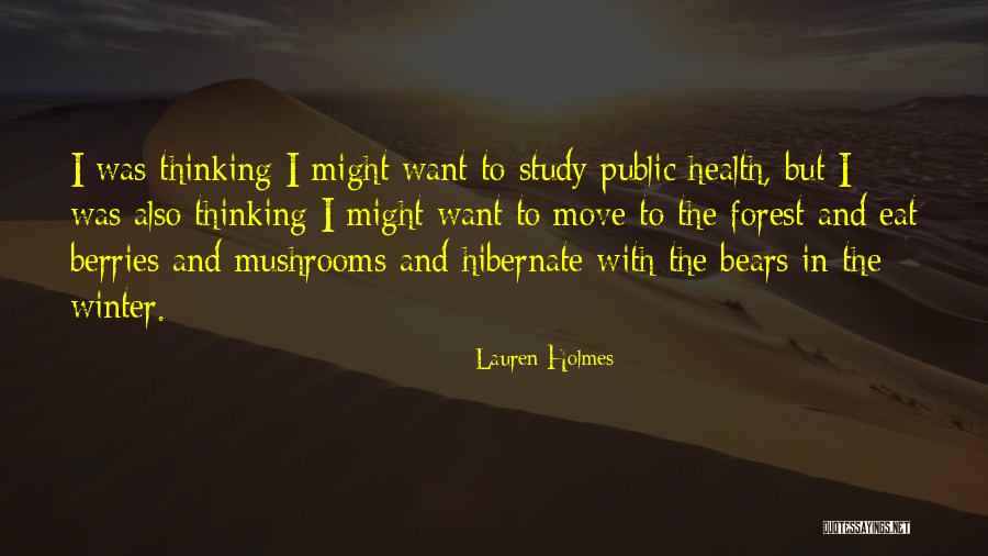 Mushrooms And Health Quotes By Lauren Holmes Mushrooms And Health Quotes By Lauren Holmes