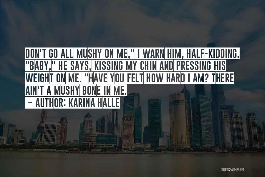 Mushy Quotes By Karina Halle