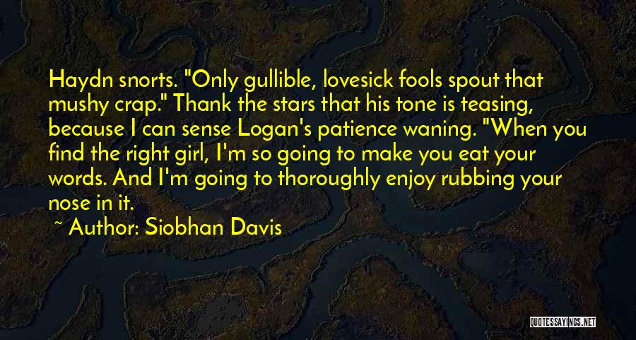 Mushy Quotes By Siobhan Davis