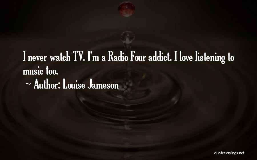 Music Addict Quotes By Louise Jameson