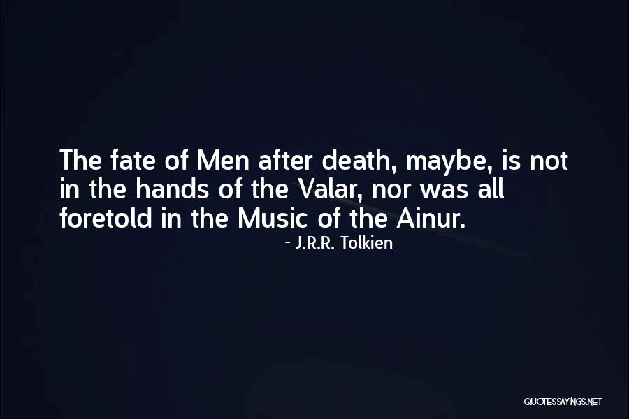 Music After Death Quotes By J.R.R. Tolkien