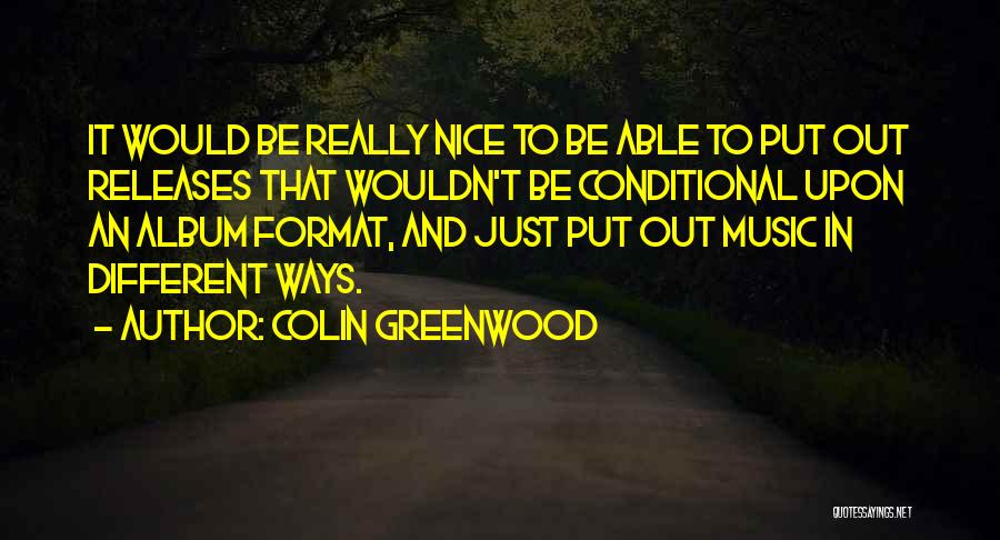 Music Albums Quotes By Colin Greenwood