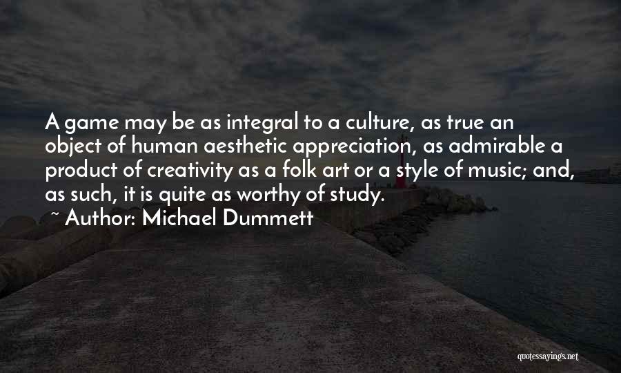 Music And Art Quotes By Michael Dummett