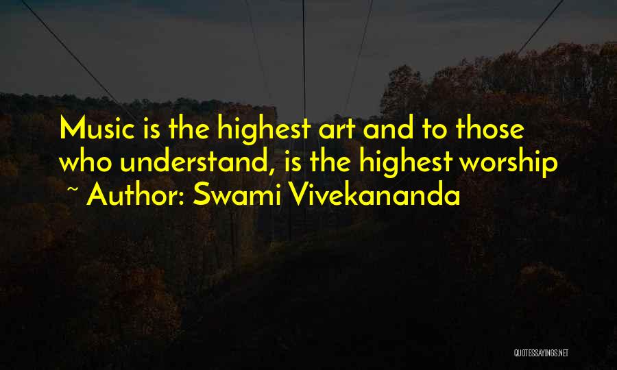 Music And Art Quotes By Swami Vivekananda