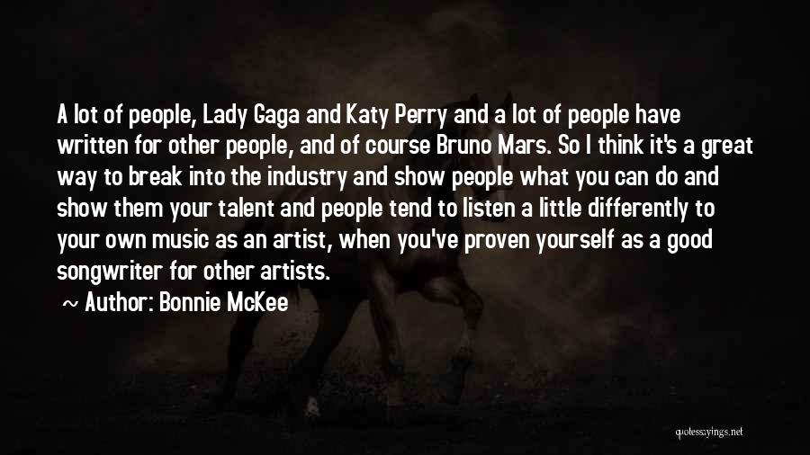 Music And Artists Quotes By Bonnie McKee