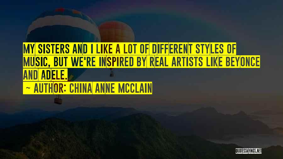 Music And Artists Quotes By China Anne McClain