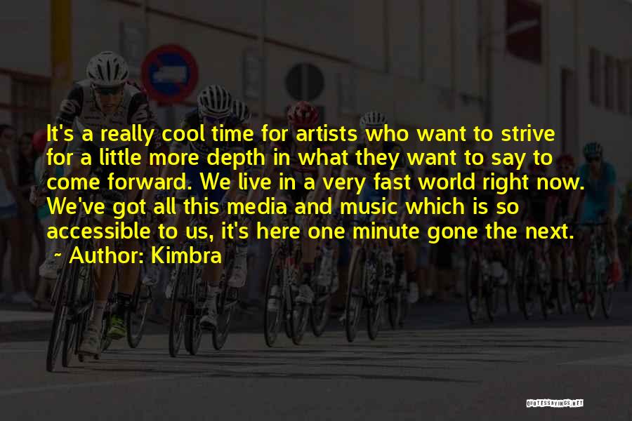 Music And Artists Quotes By Kimbra