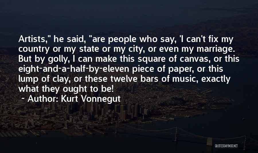 Music And Artists Quotes By Kurt Vonnegut