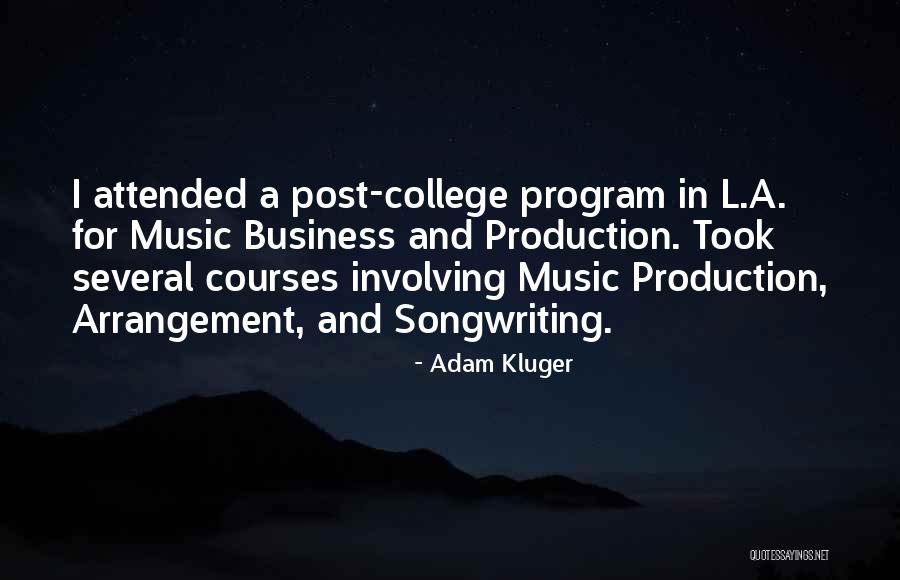 Music And Business Quotes By Adam Kluger