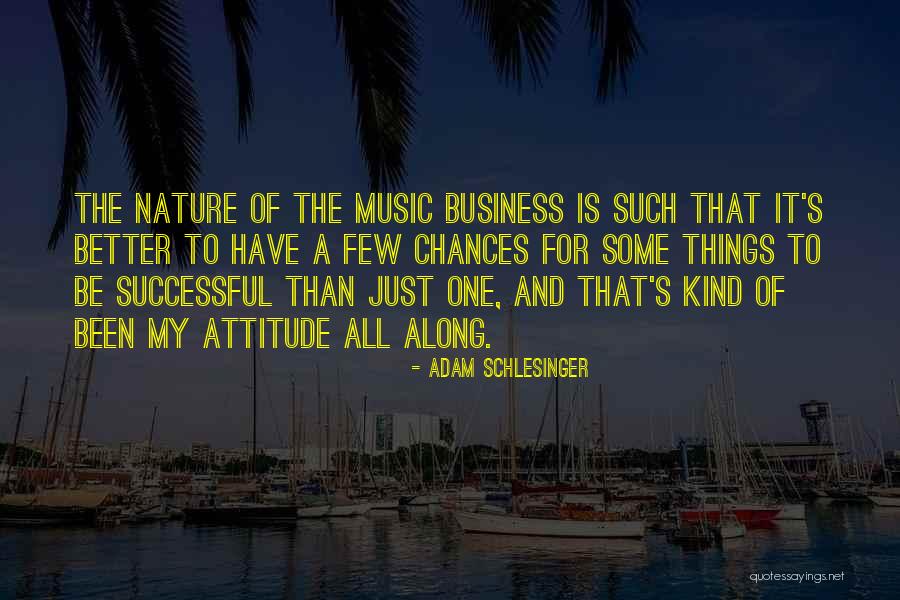 Music And Business Quotes By Adam Schlesinger Music And Business Quotes By Adam Schlesinger