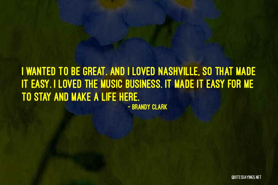 Music And Business Quotes By Brandy Clark Music And Business Quotes By Brandy Clark