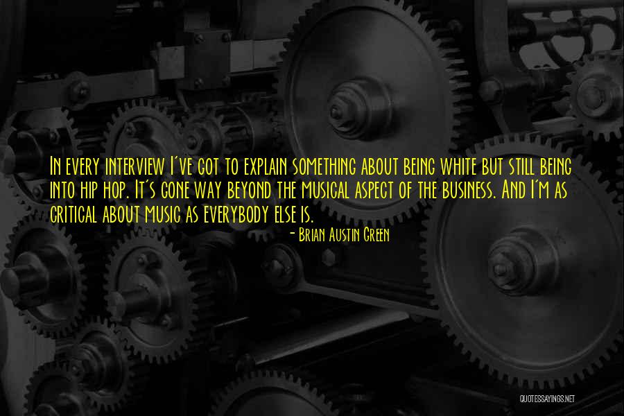 Music And Business Quotes By Brian Austin Green Music And Business Quotes By Brian Austin Green