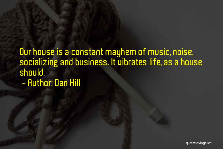Music And Business Quotes By Dan Hill