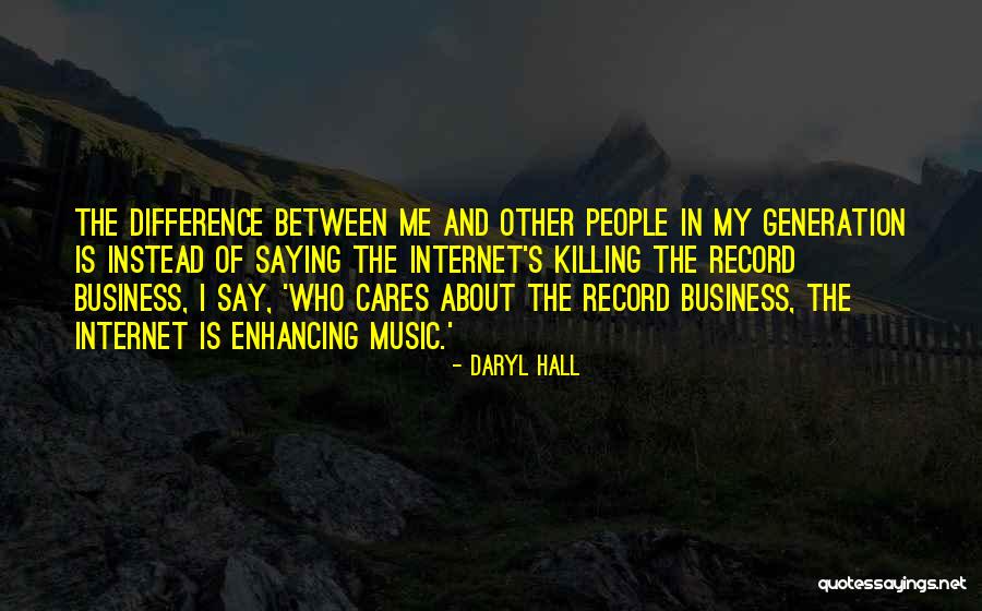 Music And Business Quotes By Daryl Hall