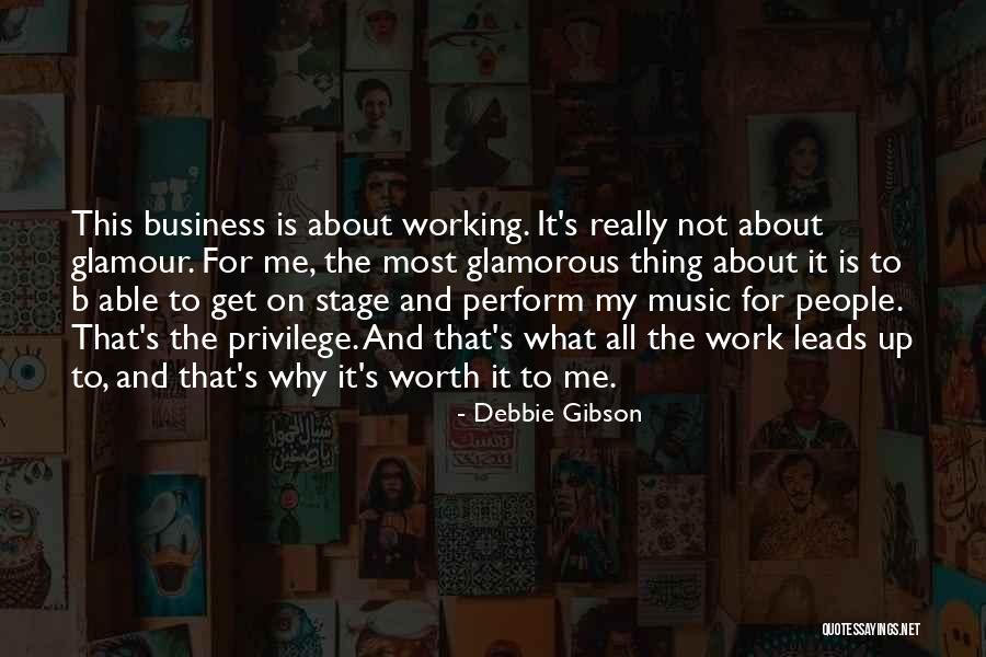 Music And Business Quotes By Debbie Gibson Music And Business Quotes By Debbie Gibson